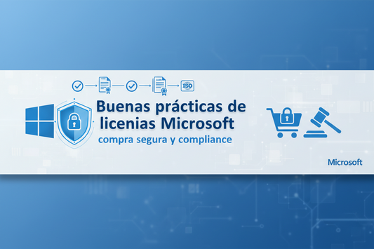 Buenas prácticas de licencias Microsoft: compra segura y compliance MSLicencias
