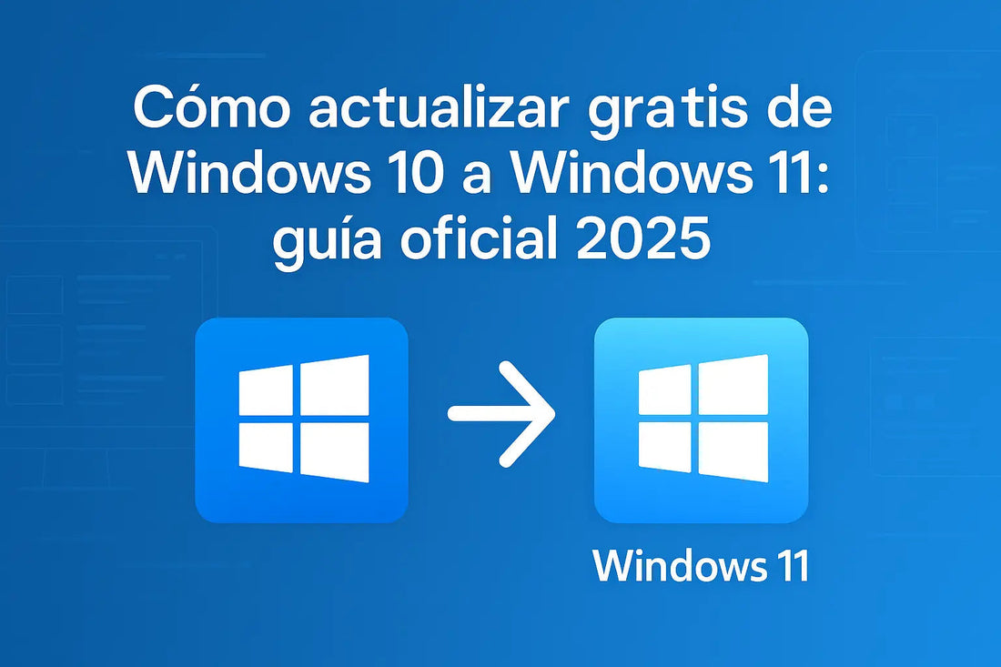 Cómo-actualizar-gratis-de-Windows-10-a-Windows-11-guía-oficial-2025 MSLicencias