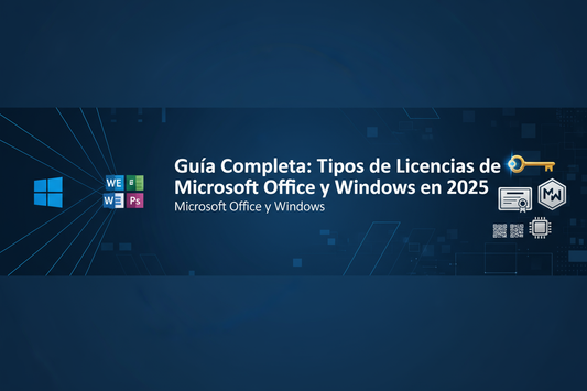 Guía-Completa-Tipos-de-Licencias-de-Microsoft-Office-y-Windows-en-2025 MSLicencias