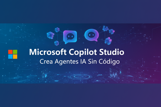 Microsoft-Copilot-Studio-Crea-Agentes-IA-Sin-Código MSLicencias