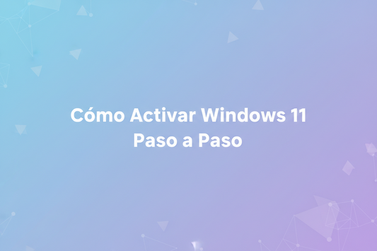 Cómo Activar Windows 11 Paso a Paso MSLicencias
